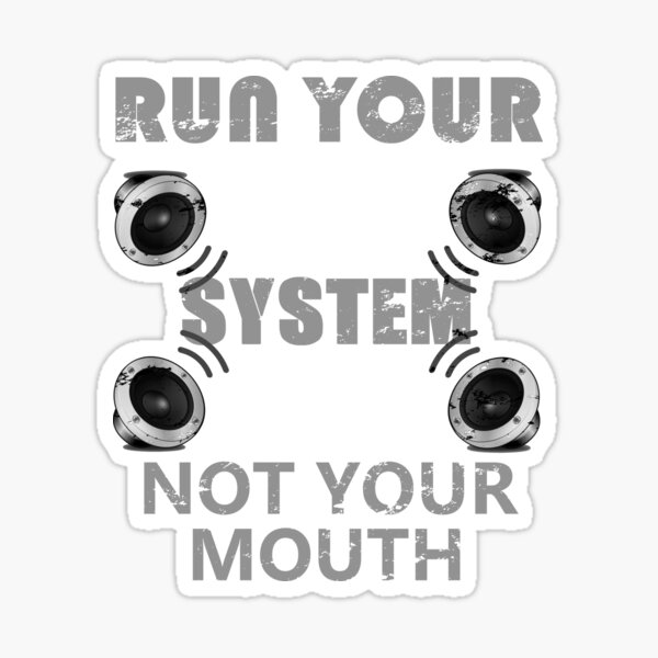 "Run Your System Car Stereo Sound Subwoofer Gift" Sticker for Sale by