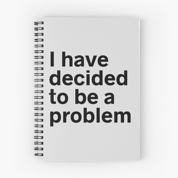 Item preview, I Have Decided To Be A Problem designed and sold by kindxinn.