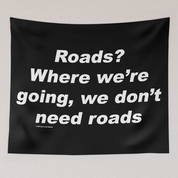 Item preview, Roads? Where we're going, we don't need roads - Back to the Future designed and sold by greg5000.