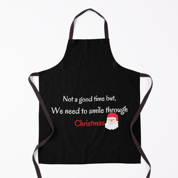 Item preview, Not a good time but, we'll smile through Christmas designed and sold by Kritika 99.