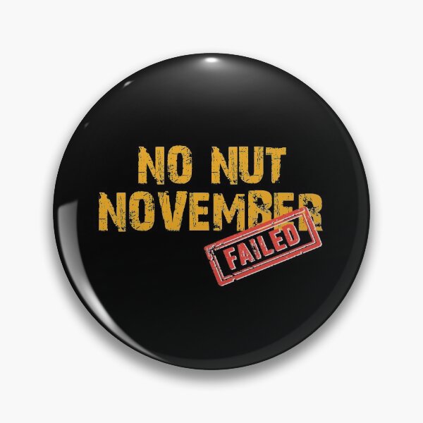 Item preview, JUST FAILED NO NUT NOVEMBER designed and sold by Gloria312.