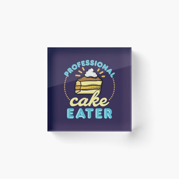 Item preview, Professional Cake Eater Sweets Lover designed and sold by jaygo.