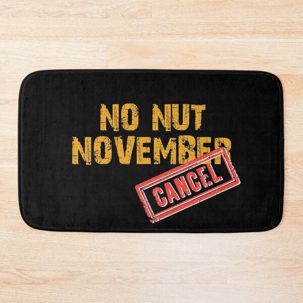 Item preview, JUST CANCEL NO NUT NOVEMBER designed and sold by Gloria312.