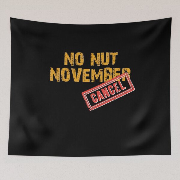 Item preview, JUST CANCEL NO NUT NOVEMBER designed and sold by Gloria312.