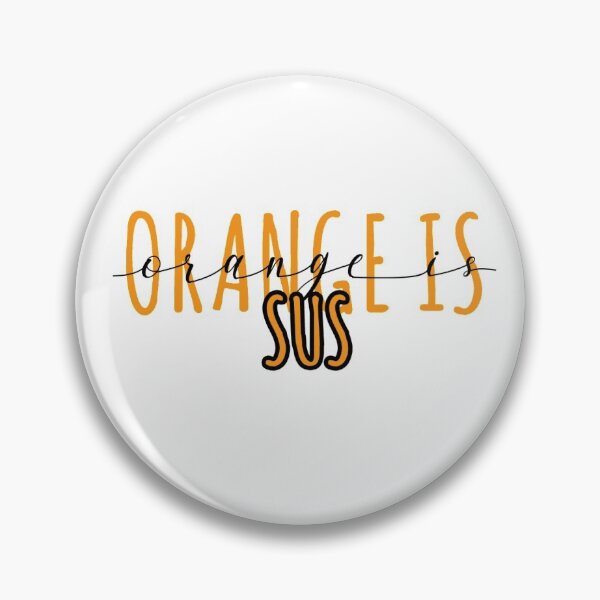 Item preview, ORANGE IS SUS designed and sold by JasArtEndeavour.