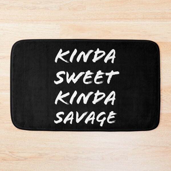 Item preview, Kinda Sweet Kinda Savage designed and sold by evokearo.