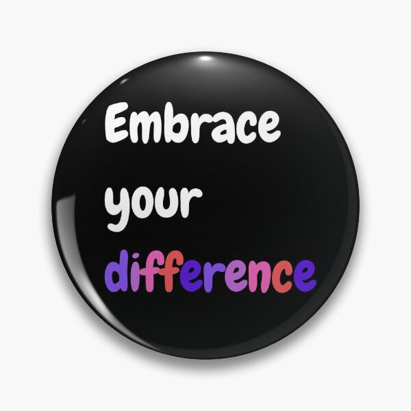 Item preview, Embrace your difference. Text only design. designed and sold by JellyBeenzz.