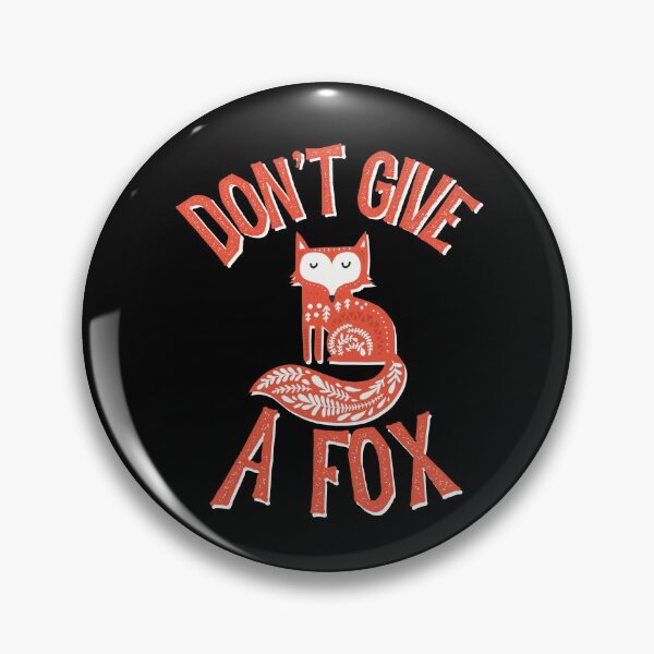 Item preview, Don't Give A Fox Funny designed and sold by ArtisticUploads.