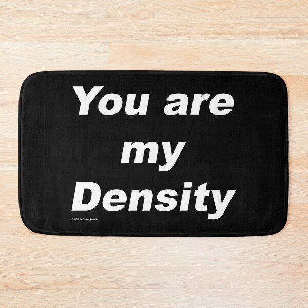 Item preview, You are My Density - Back to the Future designed and sold by greg5000.