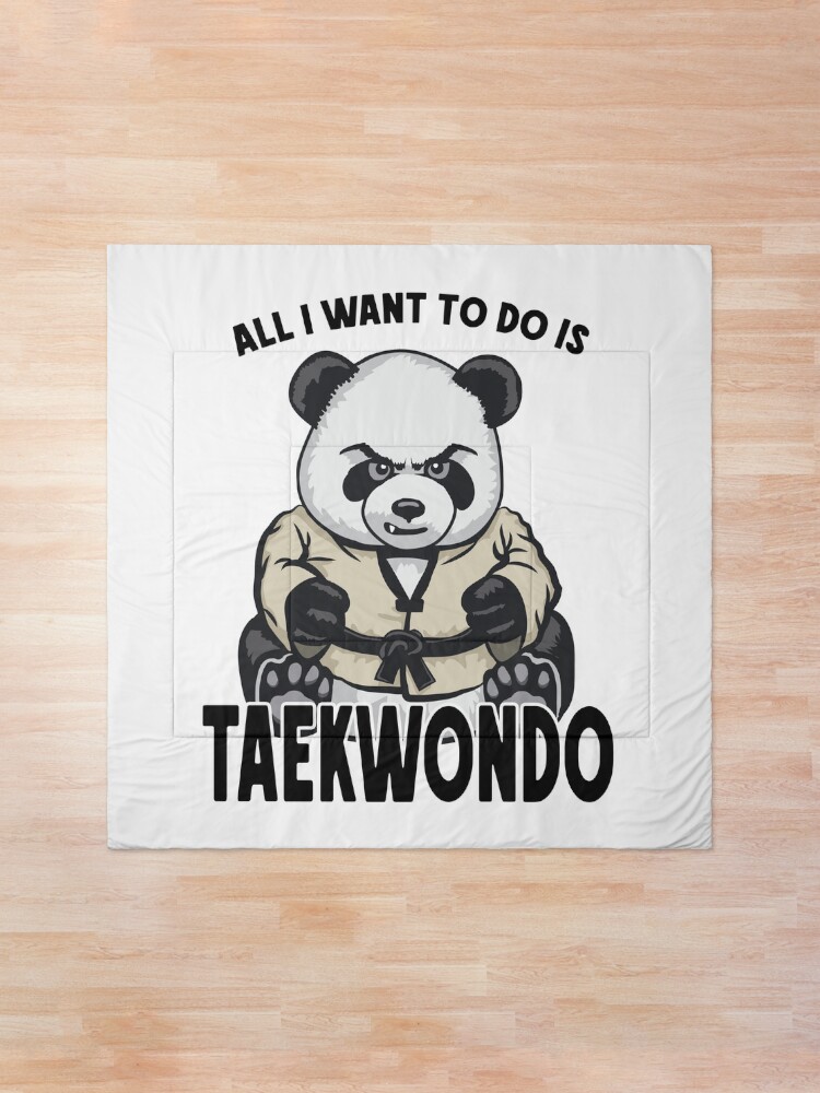 Alternate view of Taekwondo Panda All I Want To Do Is Cute Bear Comforter