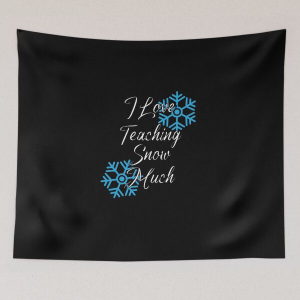 Item preview, I LOVE TEACHING SNOW MUCH #Black designed and sold by SalaheddineB.