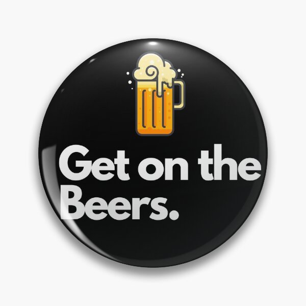 Item preview, Get on the beers designed and sold by Imaginative Expressions⭐️ ⭐️ ⭐️ ⭐️ ⭐️.