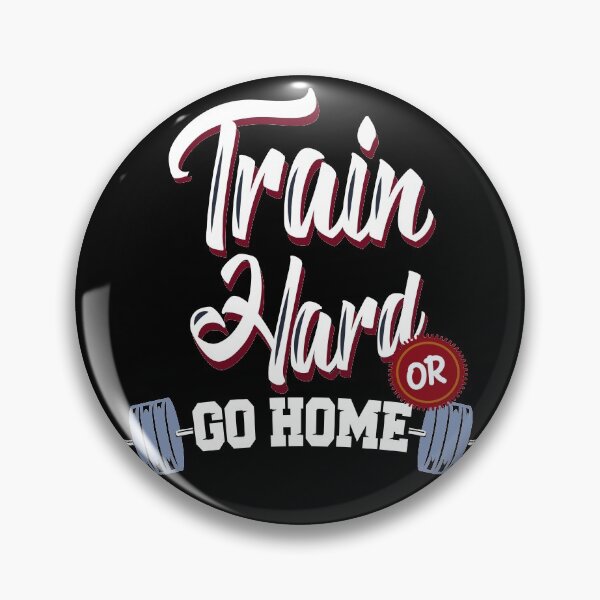 Item preview, Train Hard or Go Home designed and sold by NisRayDesign.