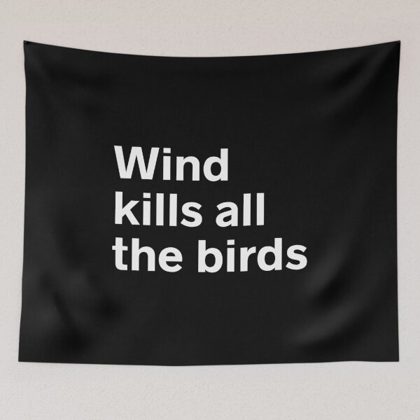 Item preview, Wind Kills all the Birds designed and sold by kindxinn.