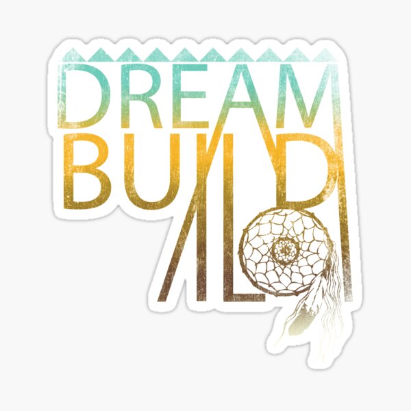 Aztec style Dream Build Sticker