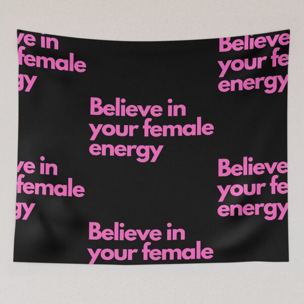Item preview, Believe in your female energy designed and sold by Imaginative Expressions⭐️ ⭐️ ⭐️ ⭐️ ⭐️.