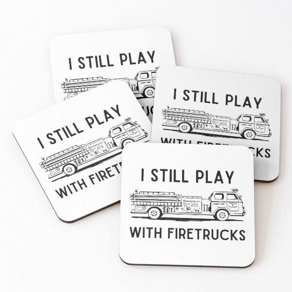 Item preview, I Still Play With Firetrucks - Funny Firefighter Gift designed and sold by GasparArts.