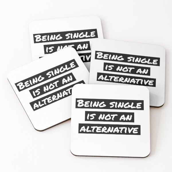 Item preview, Being single is not an alternative  designed and sold by ThePrintCrafty.