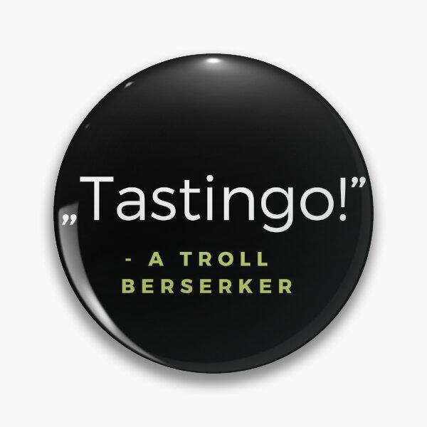 Item preview, Tastingo! - a Troll Berserker Quote designed and sold by ubaDesigns.