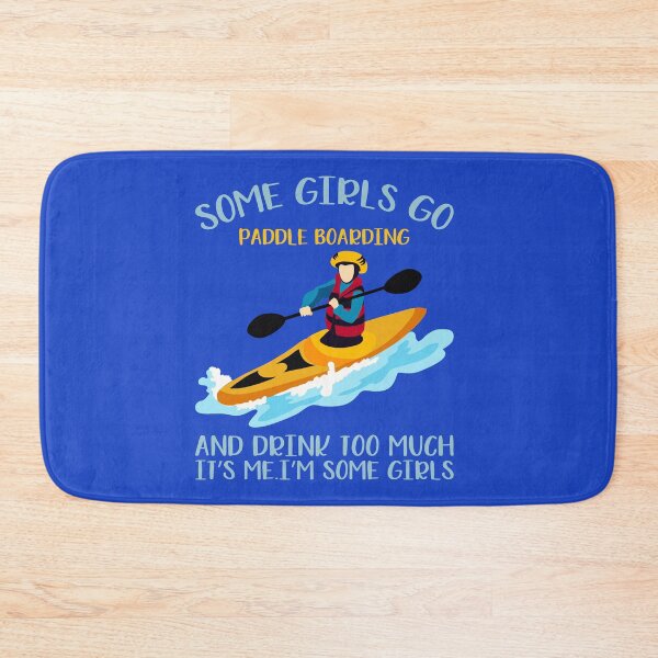 Item preview, SOME GIRLS GO PADDLE BOARDING designed and sold by teemaker24.