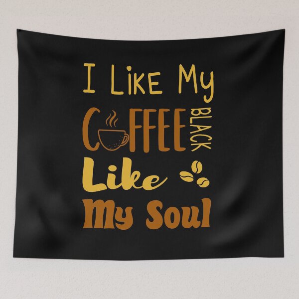 Item preview, I Like My Coffee Black Like My Soul designed and sold by ZAstore.