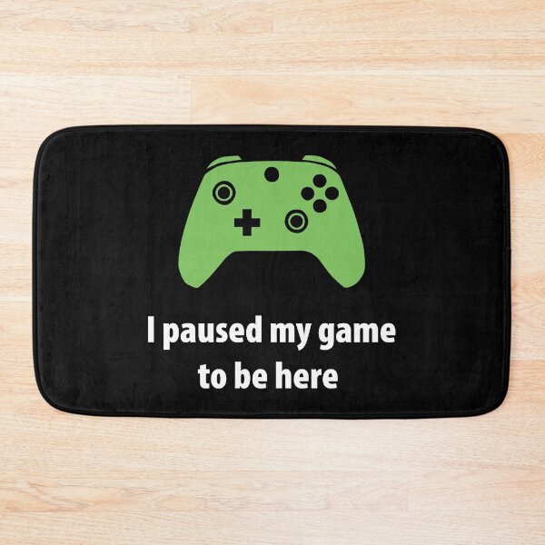 Item preview, I Paused My Game To Be Here designed and sold by LouiseFranksArt.