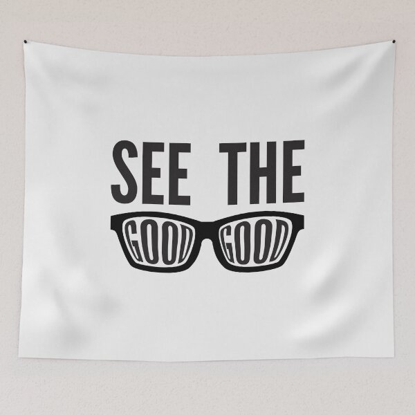 Item preview, See The Good See The Good Believe in the Good designed and sold by ElBeDesigns.