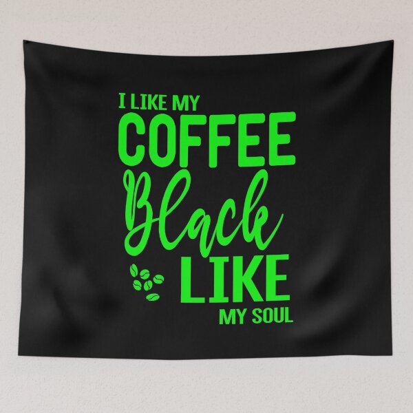 Item preview, I Like My Coffee Black Like My Soul designed and sold by ZAstore.