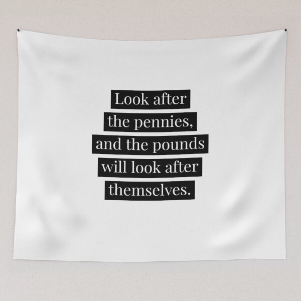 Item preview, Look after the pennies design. designed and sold by Andrew Hopgood.