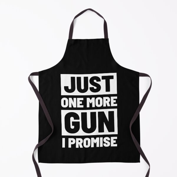 Item preview, Just One More Gun I Promise designed and sold by Trendelicious.