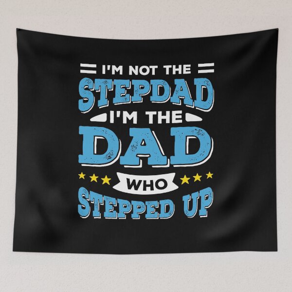 Item preview, I'm Not The Stepdad I'm The Dad Who Stepped Up designed and sold by Marcid95.