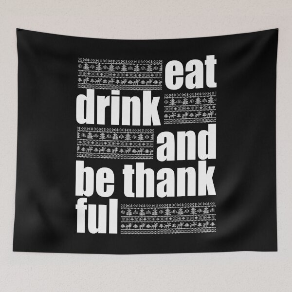 Item preview, eat, drink and be thankful design designed and sold by vidyaroul.