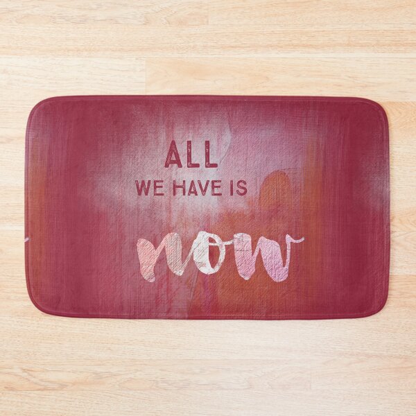 Item preview, All we have is NOW designed and sold by Susanne Sachers.