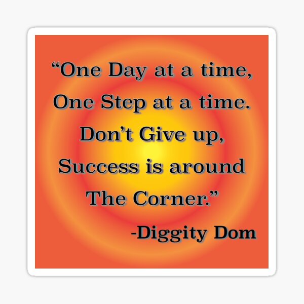 One Day At A Time Sticker