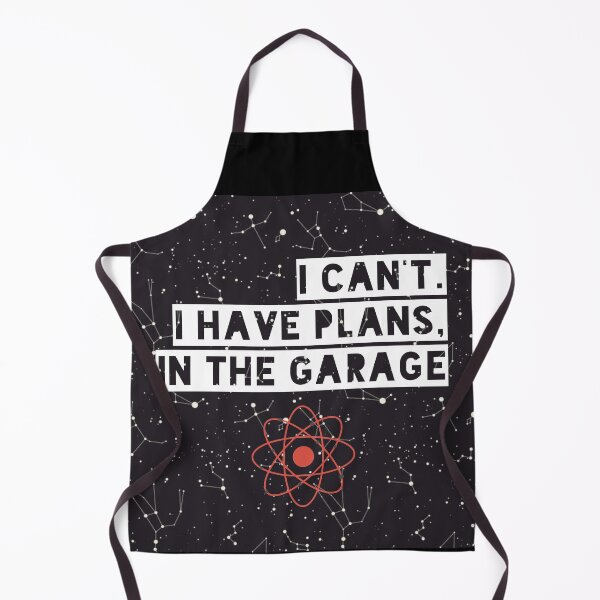 Item preview, I Can't. I have Plans, In the Garage | Mad Scientist designed and sold by Desznr.