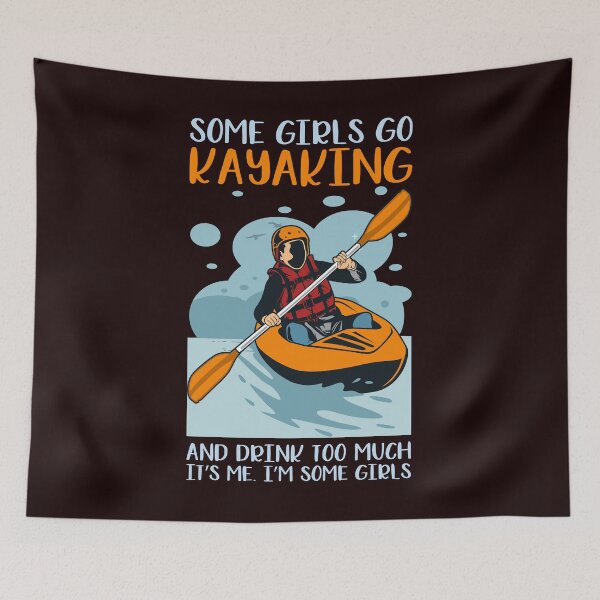 Item preview, SOME GIRLS GO KAYAKING designed and sold by teemaker24.