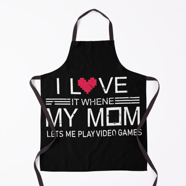 Item preview, I love it when my mom lets me play video games designed and sold by YAHIA-14.