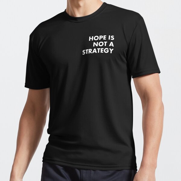 Item preview, Hope Is Not A Strategy designed and sold by Lovecracy.