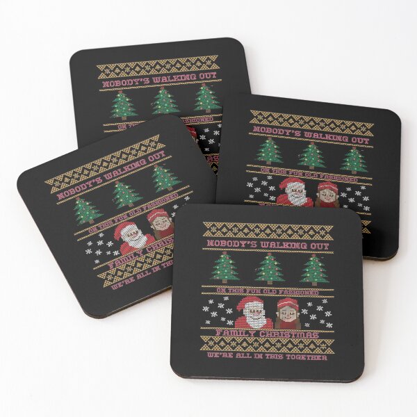 Item preview, Nobody's leaving. Nobody's walking out on this fun, old-fashioned family Christmas. We're all in this together. designed and sold by ZenCloak.