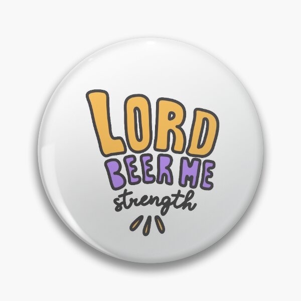 Item preview, lord beer me strength designed and sold by donsantiago.