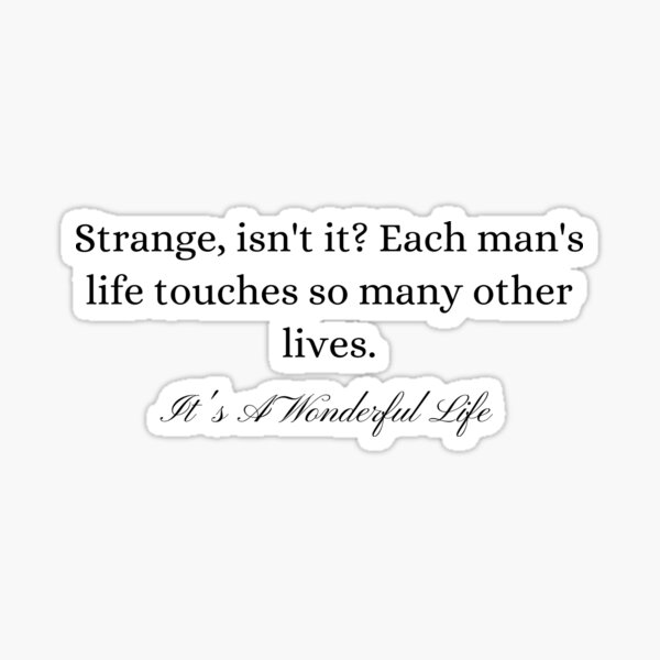 Item preview, It's A Wonderful Life: Strange, Isn't It? designed and sold by ralc.