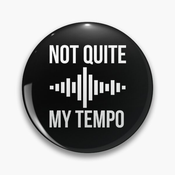 Item preview, Not Quite My Tempo designed and sold by evokearo.