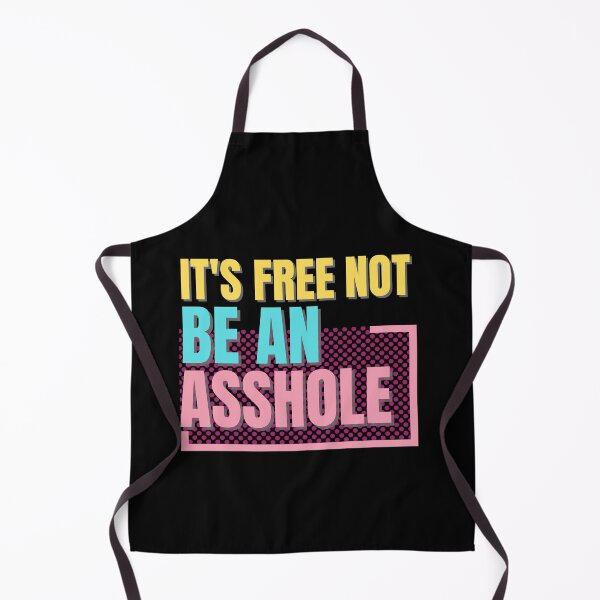 Item preview, It's free not be an asshole designed and sold by Ribsa.