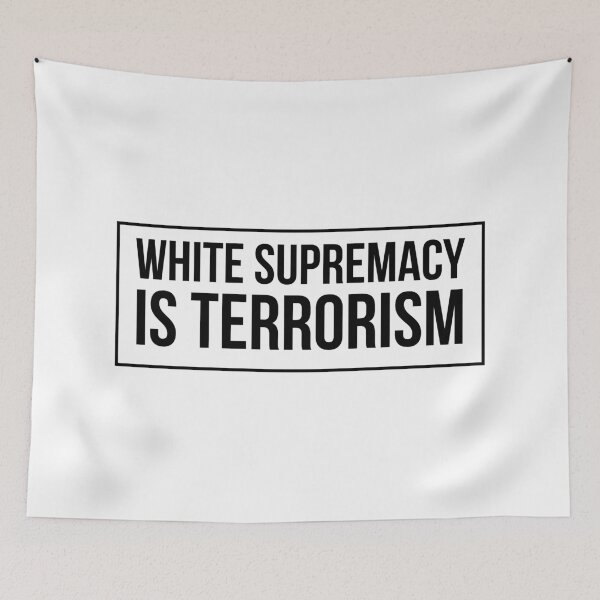 Item preview, WHITE SUPREMACY IS TERRORISM designed and sold by MadEDesigns.