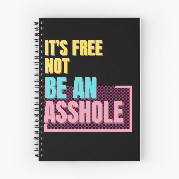 Item preview, It's free not be an asshole designed and sold by Ribsa.