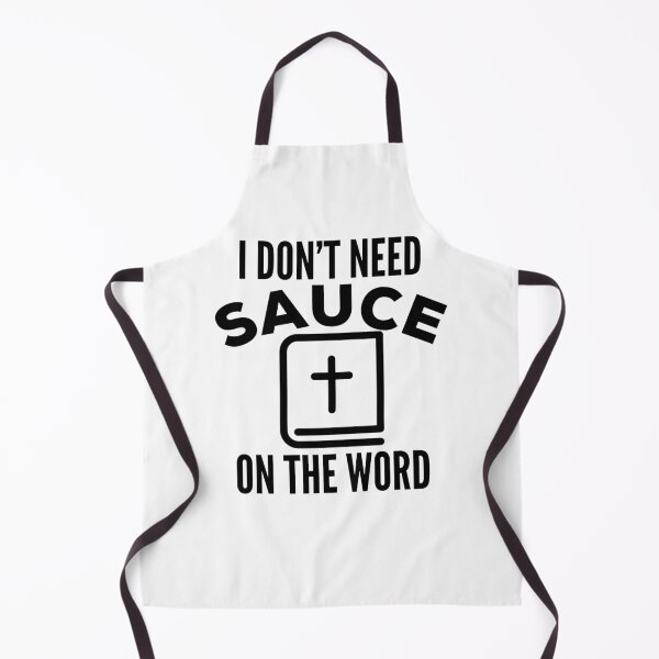 Item preview, No Sauce on the Word designed and sold by HalpinDesign.