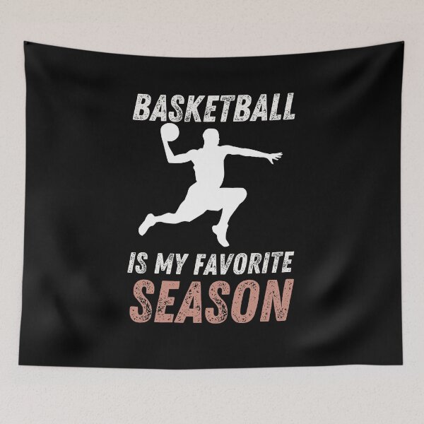 Item preview, Basketball Is My Favorite Season - Basketball Fan designed and sold by Sutra-Lotus-Co.