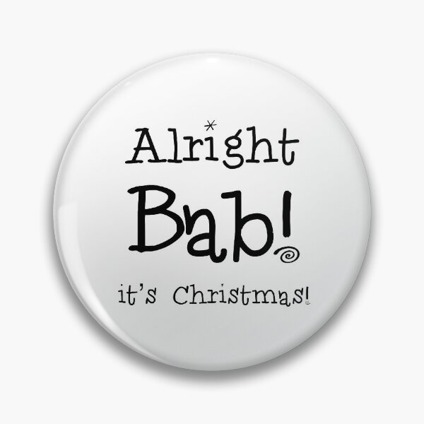 Item preview, Alright Bab! It's Christmas! designed and sold by MooMooArt.