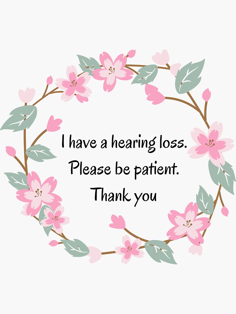 "I Have a Hearing Loss. Please be patient. Thank you / Mask / Sticker ...