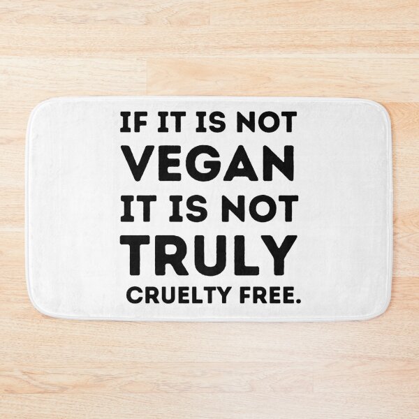 Item preview, IF IT IS NOT VEGAN IT IS NOT TRULY CRUELTY FREE Quote designed and sold by a-little-ink.